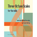 Three-Octave Scales for the Violin, Book One: Learning the Scales - Paperback