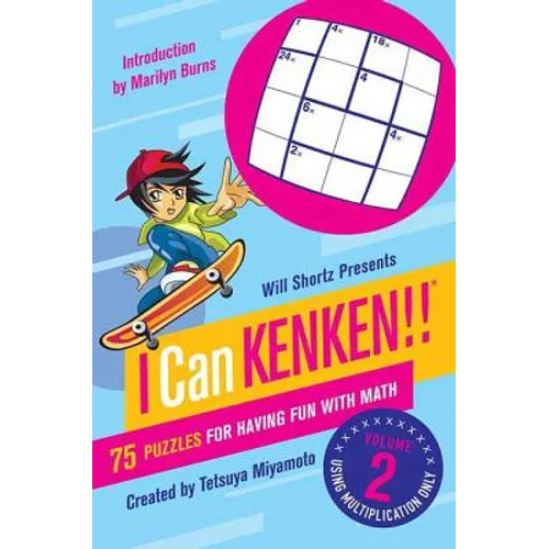 Will Shortz Presents I Can Kenken!, Volume 2: 75 Puzzles for Having Fun with Math - Paperback