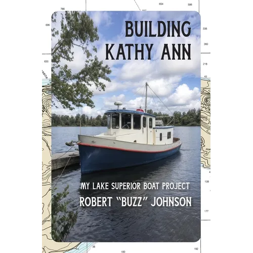 Building Kathy Ann: My Lake Superior Boat Project
