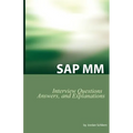 SAP MM Certification and Interview Questions: SAP MM Interview Questions, Answers, and Explanations - Paperback