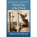 Dream Trip to the Orient - Paperback
