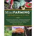 Mini Farming: Self-Sufficiency on 1/4 Acre - Paperback