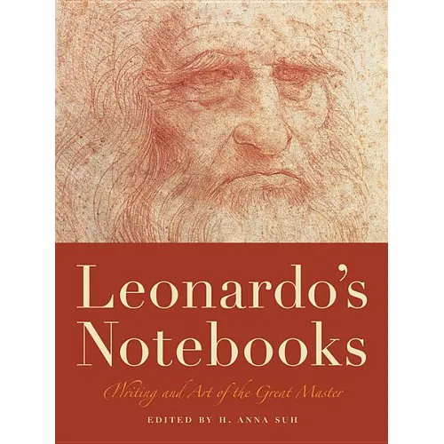 Leonardo's Notebooks: Writing and Art of the Great Master - Hardcover