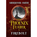 The Phoenix Feather III: Firebolt - Paperback