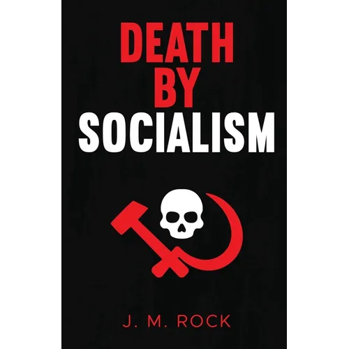 Death by Socialism