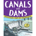 Canals and Dams: Investigate Feats of Engineering with 25 Projects - Paperback