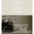 Russel and Mary Wright: Dragon Rock at Manitoga - Hardcover