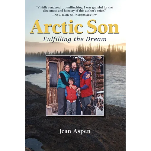 Arctic Son: Fulfilling the Dream - Hardcover