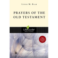 Prayers of the Old Testament: 8 Studies for Individuals or Groups - Paperback