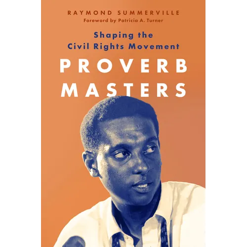 Proverb Masters: Shaping the Civil Rights Movement - Paperback