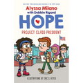 Project Class President (Alyssa Milano's Hope #3) - Hardcover