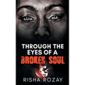 Through The Eyes of a Broken Soul - Paperback