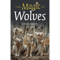 The Magic of Wolves - Paperback