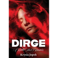 Dirge: A Ballet For 13 Dancers - Hardcover