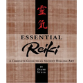 Essential Reiki: A Complete Guide to an Ancient Healing Art - Paperback