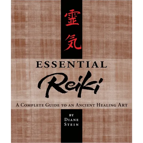 Essential Reiki: A Complete Guide to an Ancient Healing Art - Paperback