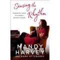 Sensing the Rhythm: Finding My Voice in a World Without Sound - Paperback