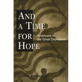And a Time for Hope: Americans in the Great Depression - Paperback