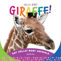 Hello Baby Giraffe! - Board Book