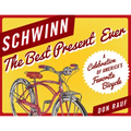 Schwinn: The Best Present Ever - Paperback