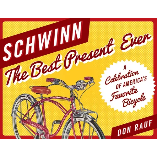 Schwinn: The Best Present Ever - Paperback