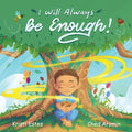 I Will Always Be Enough! - Paperback