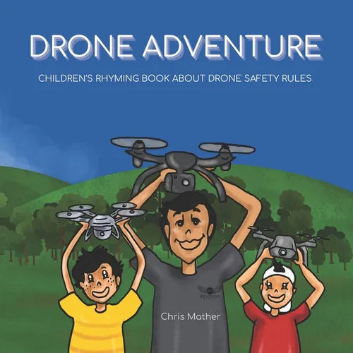 Drone Adventure: Children's Rhyming Book About Drone Safety Rules - Paperback