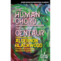 The Human Chord / The Centaur - Paperback