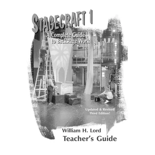 Stagecraft 1--Teacher's Guide: A Complete Guide to Backstage Work - Paperback