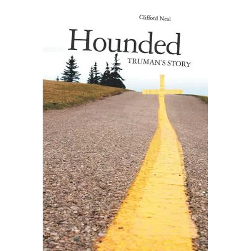 Hounded: Truman's Story
