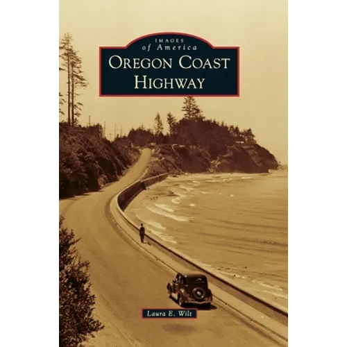 Oregon Coast Highway - Hardcover