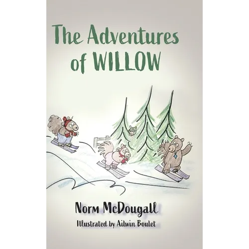 The Adventures of Willow - Hardcover
