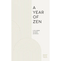 A Year of Zen: A 52-Week Guided Journal - Hardcover