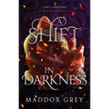 A Shift in Darkness: A Lost Legacies Prequel Novella - Paperback
