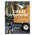 The Great Outdoors Cookbook: Over 100 Recipes for the Campground, Trail, or RV - Paperback