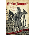 Stede Bonnet: Charleston's Gentleman Pirate - Paperback