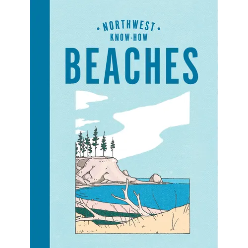 Northwest Know-How: Beaches - Hardcover