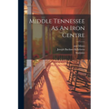 Middle Tennessee As An Iron Centre