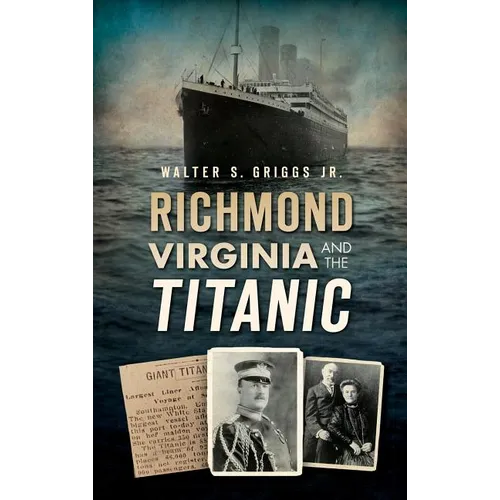Richmond, Virginia, and the Titanic