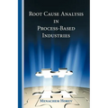 Root Cause Analysis in Process-Based Industries - Paperback