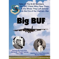 Big BUF: Tales of the B-52 Bombers, The SAC Pilots Who Flew Them & the Wives They Left Behind in the Era of the Vietnam War