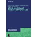 Journalism and Media Convergence - Paperback