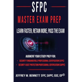 The SFPC Master Exam Prep - Learn Faster, Retain More, Pass the Exam - Paperback
