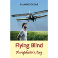 Flying Blind: A cropduster's story - Paperback