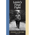 Lenin's Final Fight: Speeches and Writings, 1922-23 - Paperback
