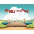 Piggy and Pug - Hardcover