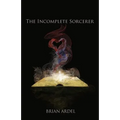 The Incomplete Sorcerer - Paperback