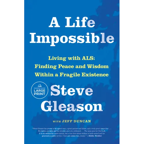 A Life Impossible: Living with ALS: Finding Peace and Wisdom Within a Fragile Existence - Paperback