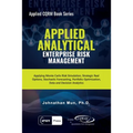 Applied Analytical - Enterprise Risk Management: Applying Monte Carlo Risk Simulation, Strategic Real Options, Stochastic Forecasting, Portfolio Optim - Paperback