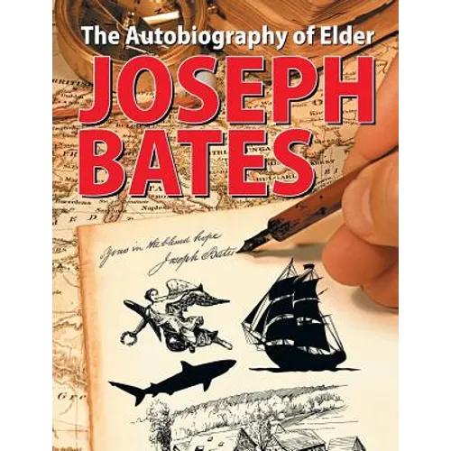 The Autobiography of Elder Joseph Bates - Paperback